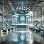 AMS39K: Revolutionizing Industry Standards – What You Need to Know