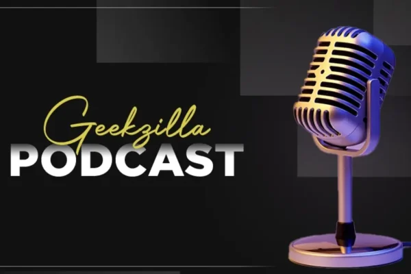 All about the podcast and Geekzilla podcast features