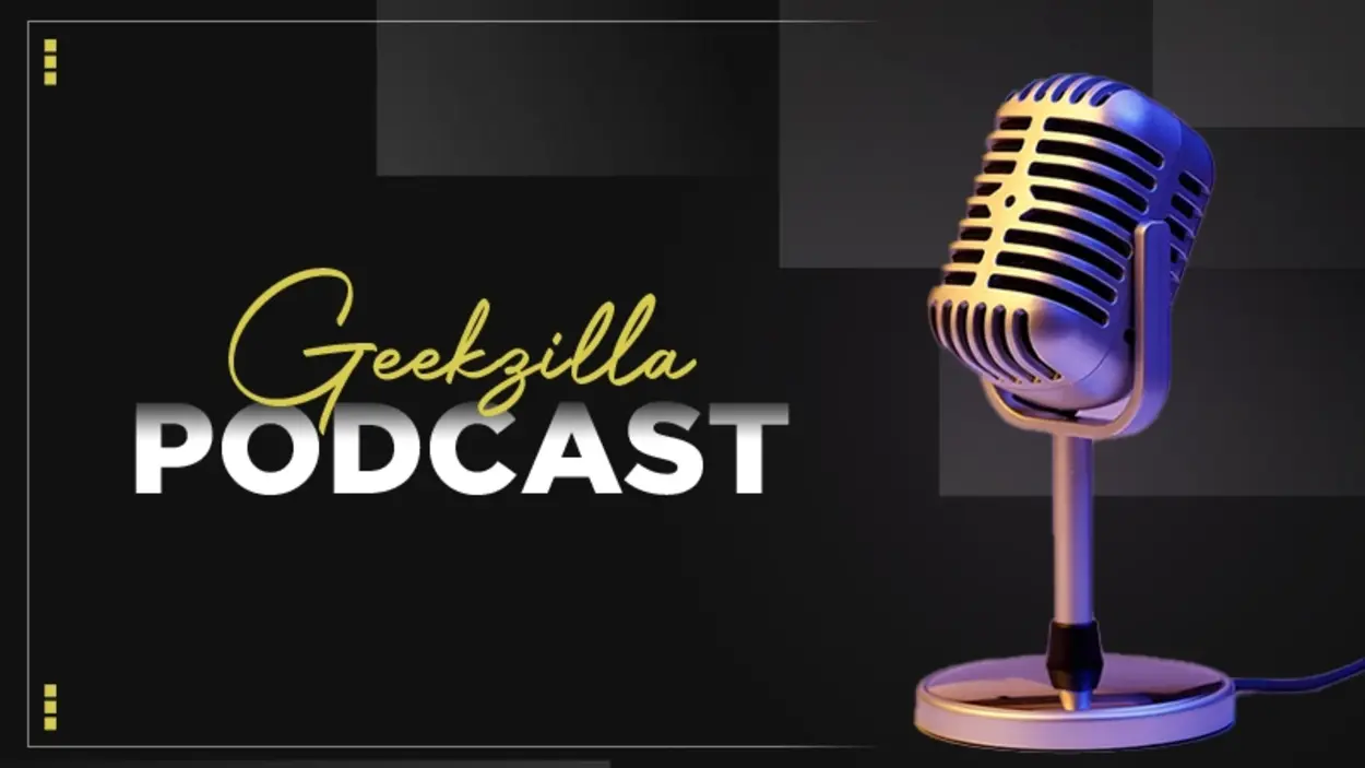 All about the podcast and Geekzilla podcast features